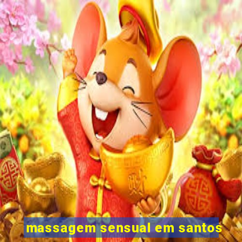 massagem sensual em santos